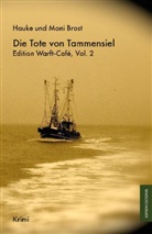 Hauke Brost, Moni Brost - Die Tote von Tammensiel