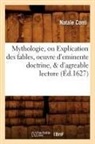 Natale Conti, Conti n, CONTI NATALE - Mythologie, ou explication des