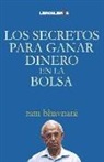 Ram Bhavnani - Los secretos para ganar dinero en la bolsa