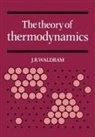 J. R. Waldram, J.R. Waldram - Theory of Thermodynamics