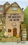 Tango Books, Tim Hutchinson - La vida en un molino de agua
