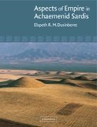 Elspeth R. M. Dusinberre, Elspeth R. M. (Associate Professor Dusinberre, Dusinberre Elspeth R. M. - Aspects of Empire in Achaemenid Sardis