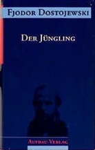 Fjodor Dostojewski, Fjodor M. Dostojewskij - Sämtliche Romane und Erzählungen, 13 Bde.: Der Jüngling