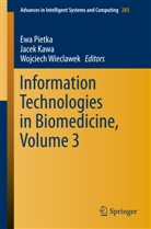 Jace Kawa, Jacek Kawa, Ewa Pi tka, Ewa Pi¿tka, Ewa Pietka, Ewa Piętka... - Information Technologies in Biomedicine, Volume 3