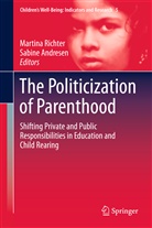 Andresen, Andresen, Sabine Andresen, Martin Richter, Martina Richter - The Politicization of Parenthood