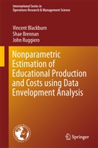 Vincen Blackburn, Vincent Blackburn, Sha Brennan, Shae Brennan, John Ruggiero - Nonparametric Estimation of Educational Production and Costs using Data Envelopment Analysis
