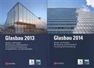 Silke Tasche, Bernhar Weller, Bernhard Weller, Silke Tasche, Bernhard Weller - Glasbau 2013 und 2014, 2 Bde.