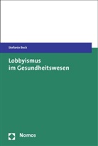 Stefanie Beck - Lobbyismus im Gesundheitswesen