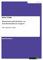 Simon Tröder - Mitarbeiterzufriedenheit von Zeitarbeitnehmern steigern