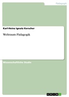 Karl-Heinz I. Kerscher, Karl-Heinz Ignatz Kerscher - Weltraum Pädagogik