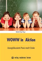 Manfre Vogt, Manfred Vogt - WOWW in Aktion