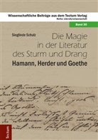 Sieglinde Schulz - Die Magie in der Literatur des Sturm und Drang