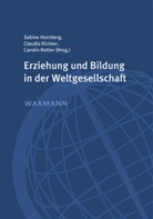 Sabine Hornberg, Cl. Richter, Claudia Richter, Carolin Rotter - Erziehung und Bildung in der Weltgesellschaft