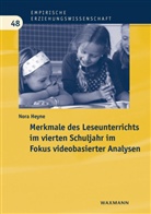 Nora Heyne - Merkmale des Leseunterrichts im vierten Schuljahr im Fokus videobasierter Analysen