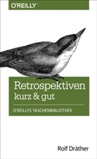 Rolf Dräther - Retrospektiven - kurz & gut