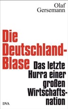 Olaf Gersemann - Die Deutschland-Blase