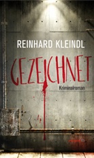 Reinhard Kleindl - Gezeichnet