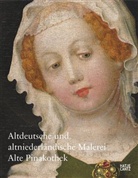 Martin Schawe, München Bayerische Staatsgemäldesammlungen, Bayerisch Staatsgemäldesammlungen München - Altdeutsche und altniederländische Malerei