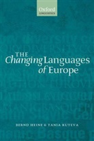 Bernd Heine, Bernd (University of Cologne) Heine, Bernd Kuteva Heine, Tania Kuteva, Tania (University of Dusseldorf) Kuteva, Kuteva Tania - Changing Languages of Europe
