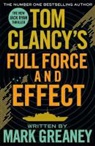 To Clancy, Tom Clancy, Mark Greaney - Tom Clancy's Full Force and Effect