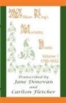 Jane Donovan, Carlton Fletcher, William King - William King's Mortality Books: Volume 1