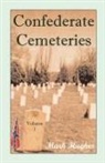 Mark Hughes, Mark Peter Hughes - Confederate Cemeteries, Volume 1