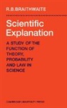 Max Braithwaite, R. B. Braithwaite, R.b. Braithwaite, Richard Bevan Braithwaite - Scientific Explanation