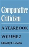 Elinor (University of East Anglia) Shaffer, Elinor S. Shaffer, E. S. Shaffer, Elinor Shaffer - Comparative Criticism: Volume 2, Text and Reader