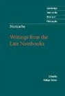 Friedrich Nietzsche, Friedrich Wilhelm Nietzsche, Nietzsche Friedrich, Karl Ameriks, Rudiger Bittner, Rüdiger Bittner... - Nietzsche: Writings From the Late Notebooks
