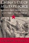 Andrew Scobell, Andrew (University of Louisville Scobell, William Kirby - China''s Use of Military Force