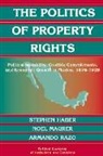 Stephen Haber, Stephen (Stanford University Haber, Stephen H. Haber, Stephen H. Razo Haber, Noel Maurer, Armando Razo - Politics of Property Rights