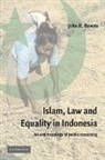 John R. Bowen, John R. (Washington University Bowen - Islam, Law, and Equality in Indonesia