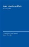 T. E. Forster, Thomas Forster, Thomas (University of Cambridge) Forster, C. M. Series - Logic, Induction and Sets