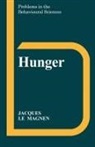 J. Le Magnen, Jacques Le Magnen, J. Le Magnen, Jacques Le Magnen - Hunger