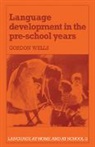 Wells Gordon, C. Gordon Wells, Gordon Wells - Language Development in the Pre-School Y