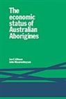 Jon C. Altman, Jon C. (University of Melbourne) Nieuwenhu Altman, Jon C. Nieuwenhuysen Altman, John Nieuwenhuysen, John P. Nieuwenhuysen, Nieuwenhuysen John - Economic Status of Australian Aborigines