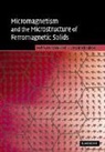 Manfred Fahnle, Manfred Fähnle, Kronmuller, Helmut Kronmuller, Helmut (Max-Planck-Institut Fur Metall Kronmuller, Helmut Fahnle Kronmuller... - Micromagnetism and the Microstructure of Ferromagnetic Solids