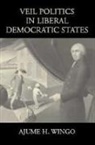 Ajume Wingo, Ajume H Wingo, Ajume H. Wingo, Ajume H. (University of Massachusetts Wingo, Douglas MacLean - Veil Politics in Liberal Democratic States