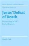 Peter Bolt, Peter G. Bolt, Peter G. (Moore Theological College Bolt, Bolt Peter G., John Court - Jesus'' Defeat of Death
