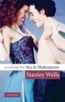 Stanley Wells, Stanley (The Shakespeare Birthplace Trust Wells, Stanley W. Wells - Looking for Sex in Shakespeare