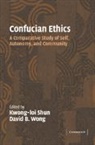 Kwong-Loi Shun, Kwong-Loi (University of California Shun, Kwong-Loi Wong Shun, David B. Wong, Kwong-Loi Shun, Kwong-Loi (University of California Shun... - Confucian Ethics