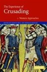 Marcus (University of Bristol) Housley Bull, Marcus Housley Bull, Marcus Bull, Peter Edbury, Norman Housley - Experience of Crusading