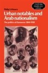 Philip S. Khoury, Edmund Burke, Edmund Iii Burke, Michael C. Hudson - Urban Notables and Arab Nationalism