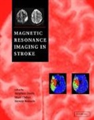 Stephen Davis, Stephen Fisher Davis, Marc Fisher, Steven Warach, Stephen Davis, Marc Fisher... - Magnetic Resonance Imaging in Stroke