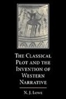 N. J. Lowe, N. J. (Royal Holloway Lowe, N.J. Lowe - Classical Plot and the Invention of Western Narrative