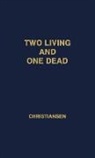 Sigurd Christiansen, Sigurd Wesley Christiansen, Unknown - Two Living and One Dead