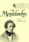 Peter Mercer-Taylor, Peter (University of Minnesota) Mercer-Taylor, Jonathan Cross, Peter Mercer-Taylor - Cambridge Companion to Mendelssohn