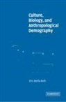 Eric Abella Roth, Eric Abella (University of Victoria Roth, Dennis P. Hogan, David I. Kertzer - Culture, Biology, and Anthropological Demography