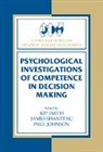 Kip Shanteau Smith, Paul Johnson, James Shanteau, Kip Smith - Psychological Investigations of Competence in Decision Making