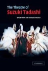 Ian Carruthers, Ian (La Trobe University Carruthers, Ian Yasunari Carruthers, Yasunari Takahashi, Takahashi Yasunari - Theatre of Suzuki Tadashi